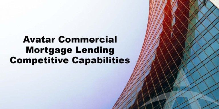 Avatar Commercial Mortgage Lending Competitive Capabilities